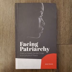 Facing Patriarchy: From a Violent Gender Order to a Culture of Peace